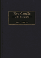 Elvis Costello: A Bio-Bibliography