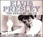 Elvis Presley: The Songs He Loved and Those That Loved Him