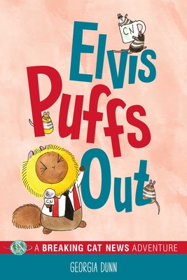 Elvis Puffs Out: A Breaking Cat News Adventure Volume 3 - Dunn, Georgia