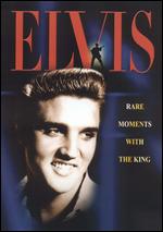 Elvis: Rare Moments with the King - 