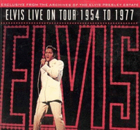 Elvis: The King of the Road: Elvis on Tour, 1954-1977
