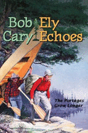 Ely Echoes: The Portages Grow Longer