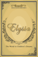 Elysia: The World in Children's Dreams 2nd Edition