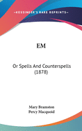 Em: Or Spells And Counterspells (1878)