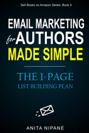 Email Marketing for Authors Made Simple: The 1-Page List Building Plan