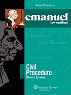 Emanuel Law Outlines: Civil Procedure
