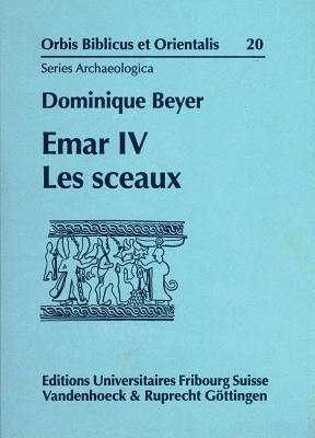 Emar IV. Les Sceaux - Beyer, Dominique