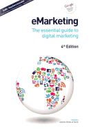EMarketing: The Essential Guide to Digital Marketing