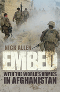 Embed: To the End With the World's Armies in Afghanistan