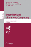 Embedded and Ubiquitous Computing: Ifip International Conference, Euc 2007, Taipei, Taiwan, December 17-20, 2007, Proceedings