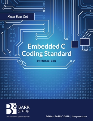 Embedded C Coding Standard - Barr, Michael