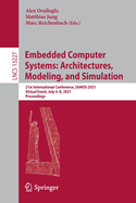 Embedded Computer Systems: Architectures, Modeling, and Simulation: 21st International Conference, SAMOS 2021, Virtual Event, July 4-8, 2021, Proceedings