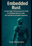 Embedded Rust: Create High-Performance CLI Tools for Building Memory-Safe IoT and Microcontroller Solutions