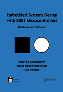 Embedded Systems Design with 8051 Microcontrollers: Hardware and Software