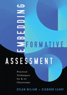 Embedding Formative Assessment: Practical Techniques for K-12 Classrooms (Practical Formative Assessment Techniques for K-12 Classrooms)