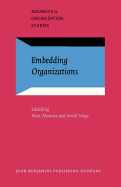 Embedding Organizations: Societal analysis of actors, organizations and socio-economic context