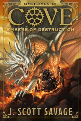 Embers of Destruction: Volume 3 - Savage, J Scott