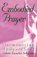 Embodied Prayer: Harmonizing Body and Soul