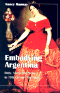 Embodying Argentina: Body, Space and Nation in 19th Century Narrative