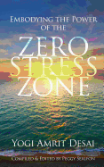 Embodying the Power of the Zero Stress Zone