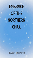 Embrace of the Northern Chill