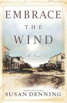 EMBRACE THE WIND, an Historical Novel of the American West: Aislynn's Story- Book II, Sequel - Denning, Susan