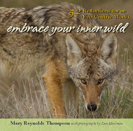 Embrace Your Inner Wild: 52 Reflections for an Eco-Centric World