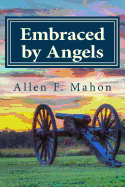 Embraced by Angels: A Novel of the American Civil War