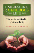 Embracing a Generous Life: The Joy of Stewardship