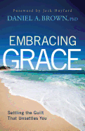 Embracing Grace: Settling the Guilt That Unsettles You