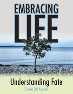 Embracing Life: Understanding Fate