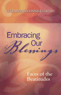 Embracing Our Blessings: Faces of the Beatitudes