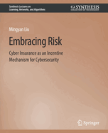 Embracing Risk: Cyber Insurance as an Incentive Mechanism for Cybersecurity