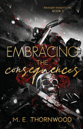Embracing the Consequences: Ravager Knights MC Book 3