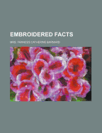 Embroidered Facts