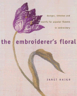 Embroiderer's Floral - Haigh, Janet
