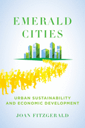 Emerald Cities: Urban Sustainability and Economic Development