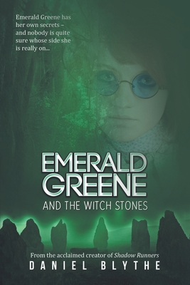 Emerald Greene and the Witch Stones - Blythe, Daniel