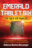 Emerald Tablet Six: The Key of Magic