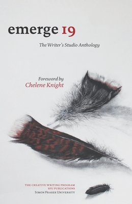 emerge 19: The Writer's Studio Anthology - Armerding, Elizabeth, and Lewis, Catherine, and Johnson, Kim