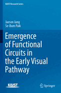 Emergence of Functional Circuits in the Early Visual Pathway