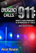 Emergency 911 Calls: What's Your Emergency? - Outrageous 911 Calls