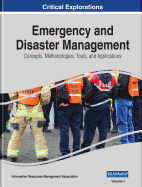 Emergency and Disaster Management: Concepts, Methodologies, Tools, and Applications