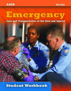Emergency Care and Transportation of the Sick and Injured Student Workbook - Aaos
