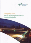 Emergency Care: Hospital Helipads - Great Britain Department of Health Estates and Facilities Division