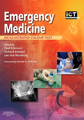 Emergency Medicine - Atkinson, Paul, Dr. (Editor), and Kendall, Richard, Mr., BSC, Frcs (Editor), and Van Rensburg, Lee (Editor)