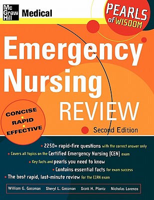 Emergency Nursing Review: Pearls of Wisdom, Second Edition - Gossman, William G, and Gossman, Sheryl L, and Plantz, Scott H