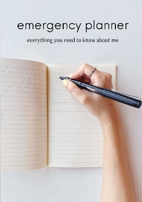 Emergency Planner: everything you need to know about me - Crowe, Sally