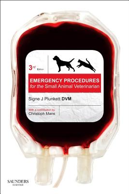 Emergency Procedures for the Small Animal Veterinarian - Plunkett, Signe J
