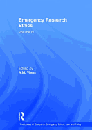 Emergency Research Ethics: Volume IV